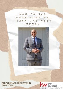 How To Sell Your Home and Earn the Most Money